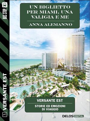 cover image of Un biglietto per Miami, una valigia e me